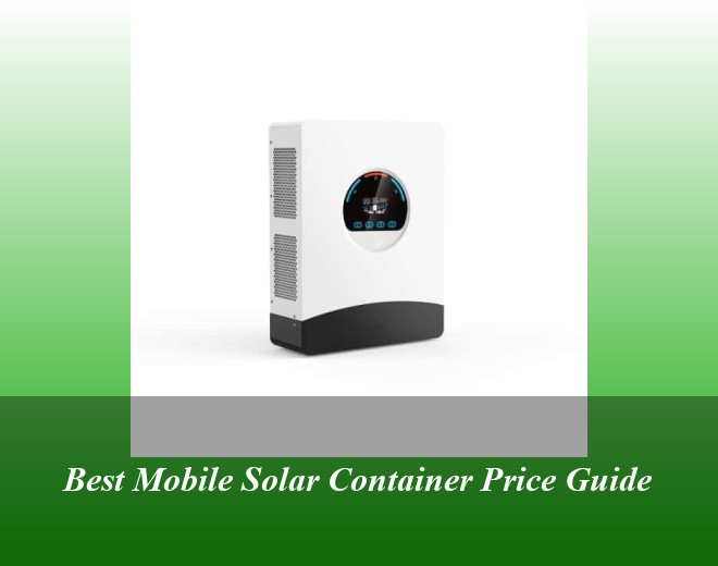 Best Mobile Solar Container Price Guide